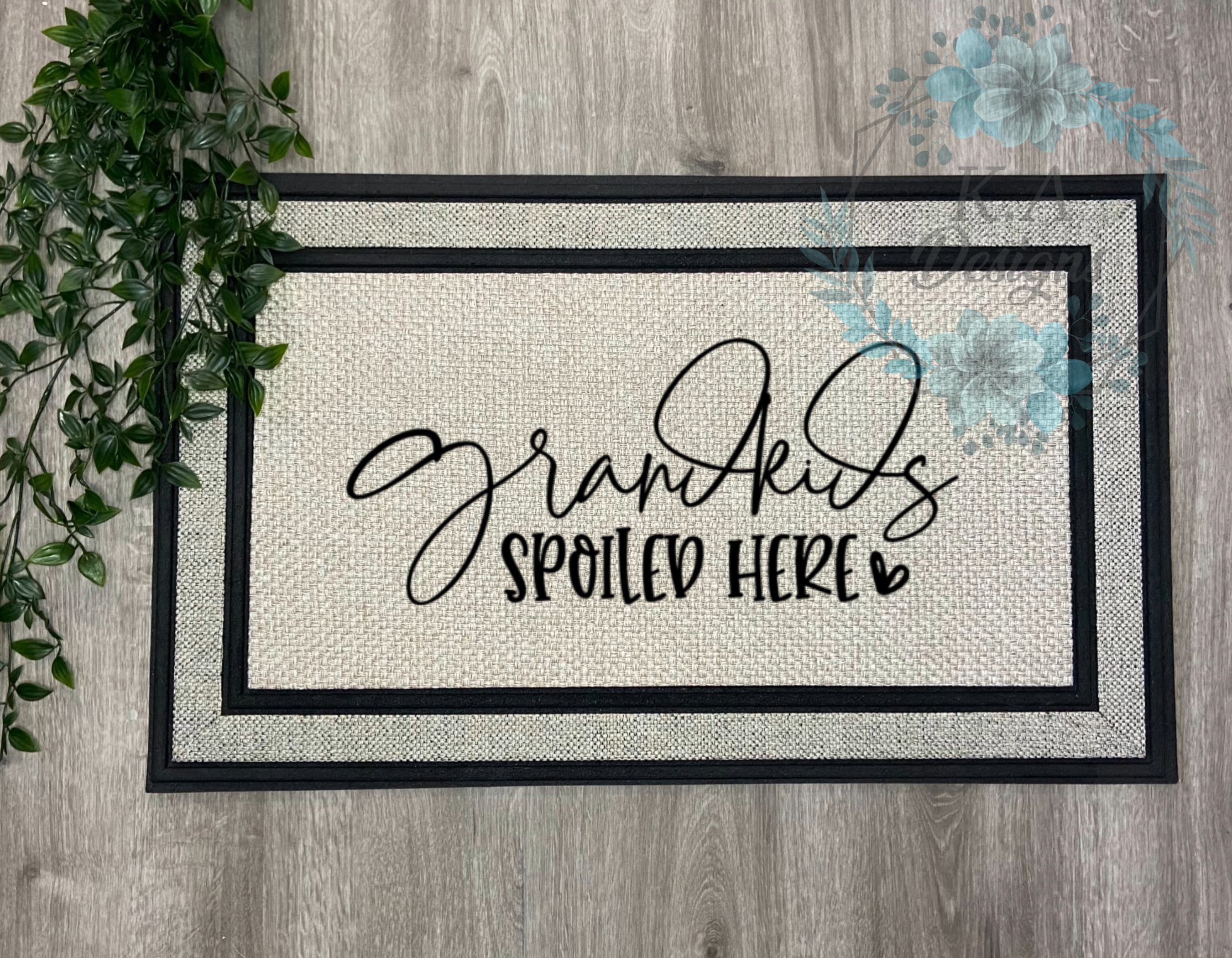 Grandkids Spoiled Here Doormat