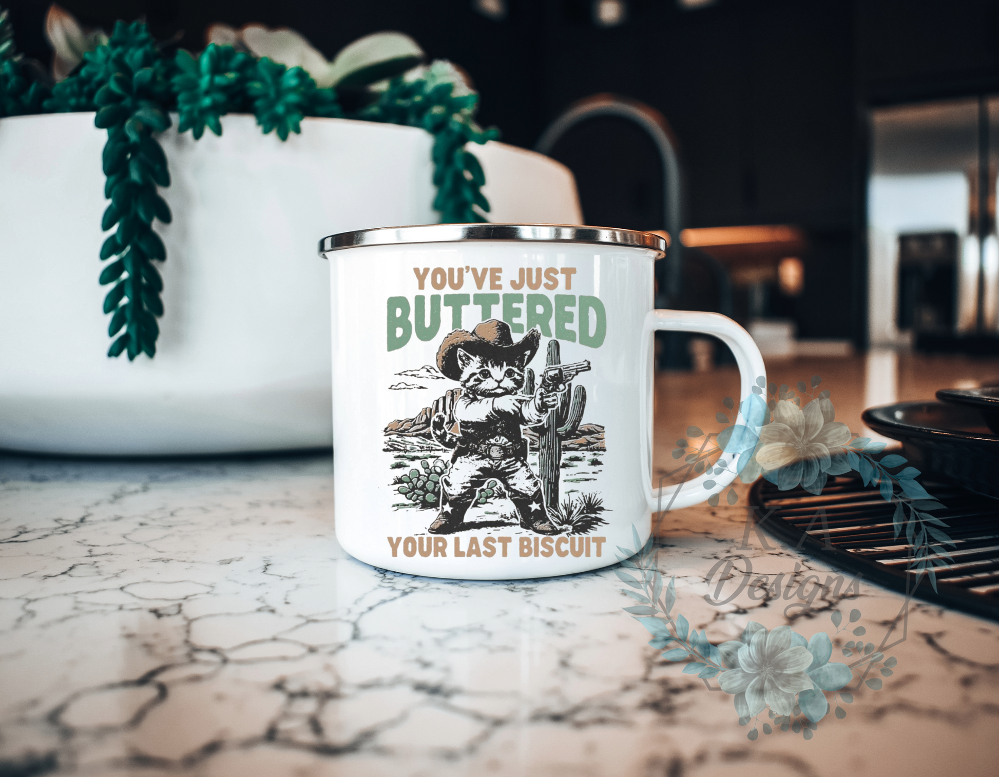 You've Just Buttered Your Last Biscuit Enamel Mug