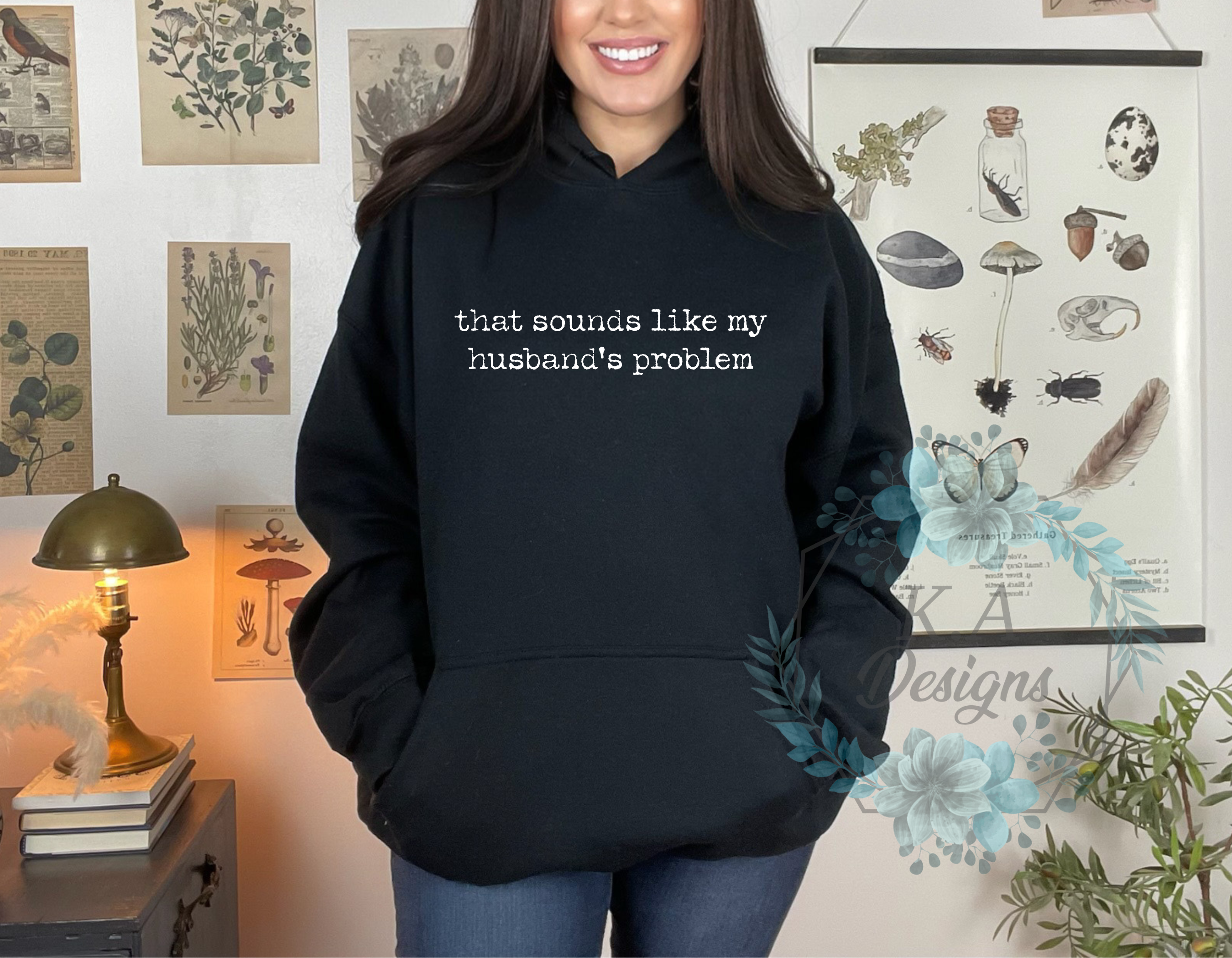 That Sounds Like My Husband's Problem Hoodie