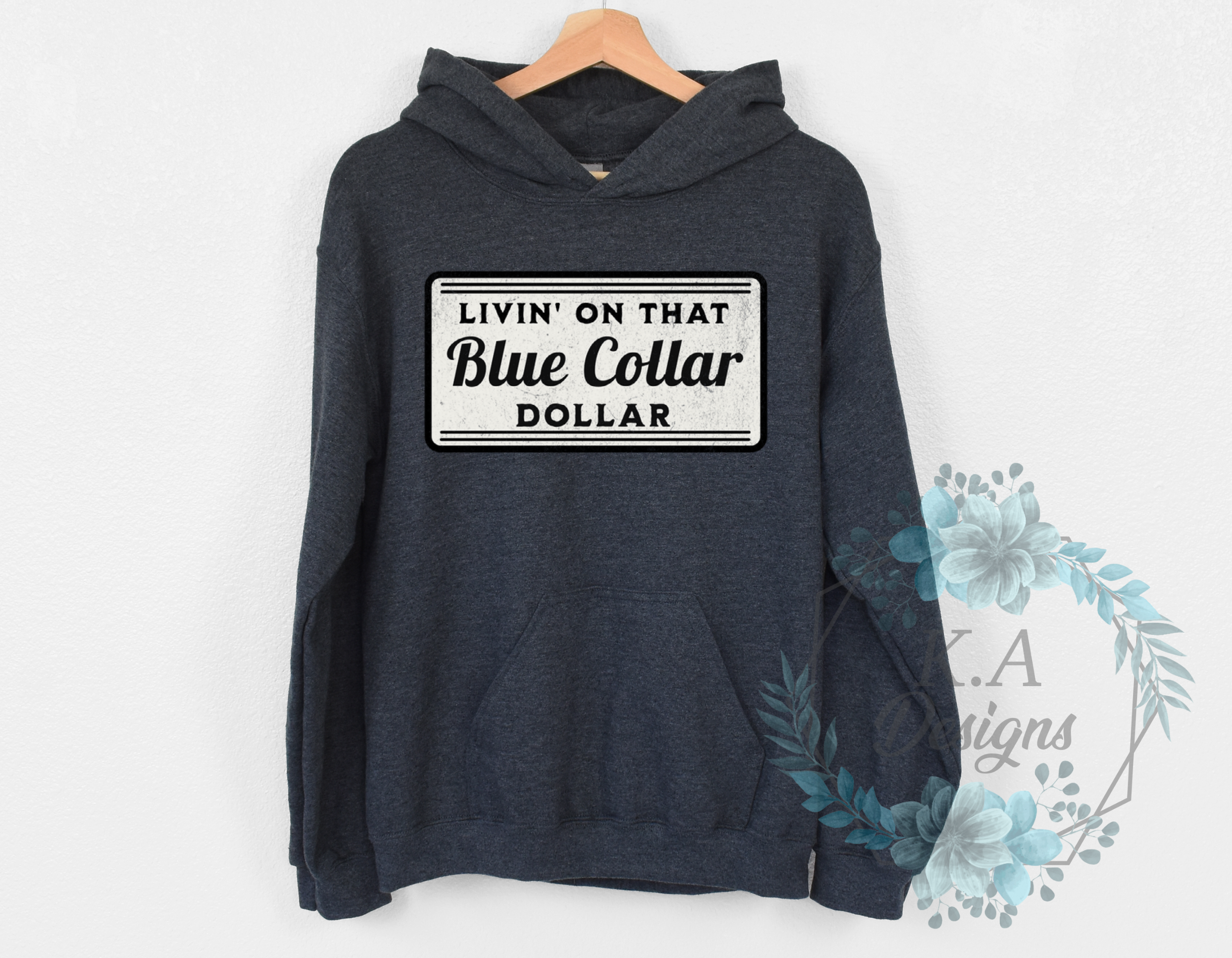 Living On That Blue Collar Dollar Hoodie