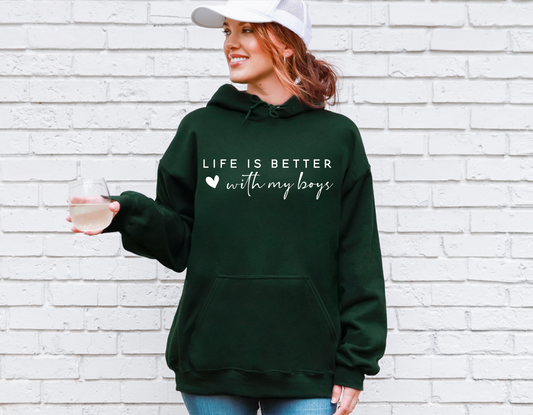 Life Is Better With My Boys Hoodie