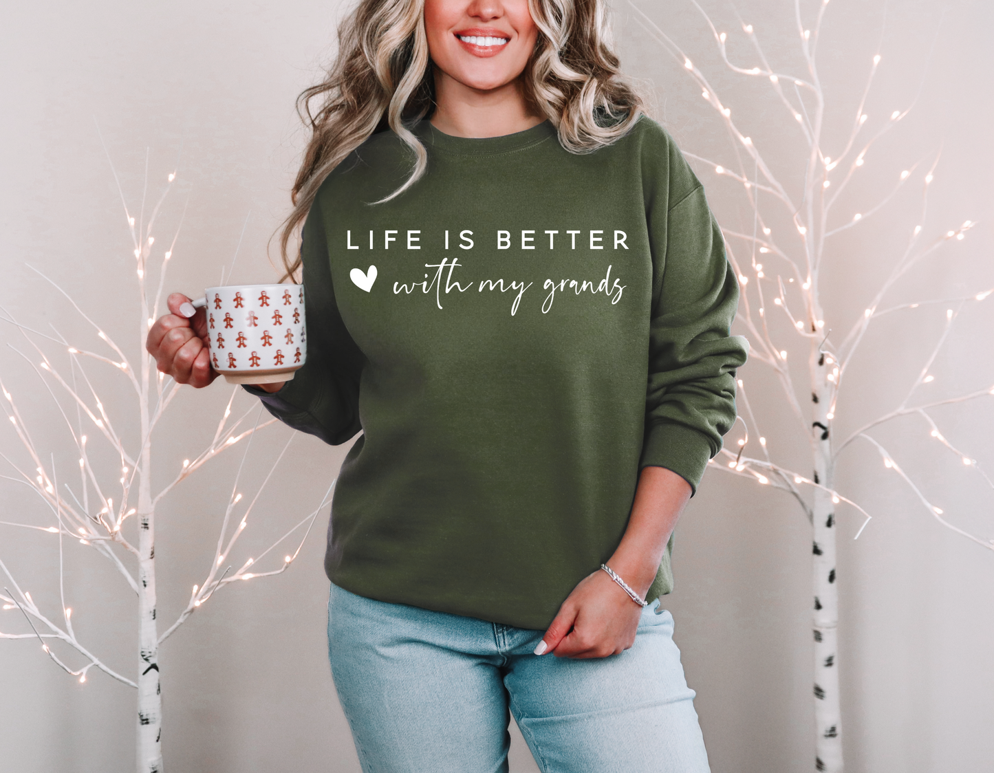 Life Is Better With My Grands Sweatshirt