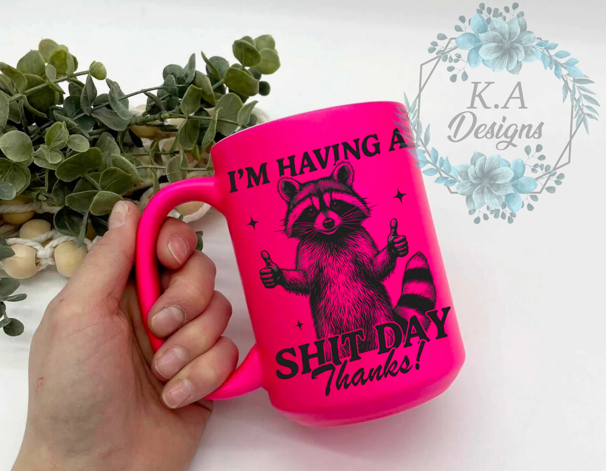 I'm Having A Shit Day Thanks Neon Mug