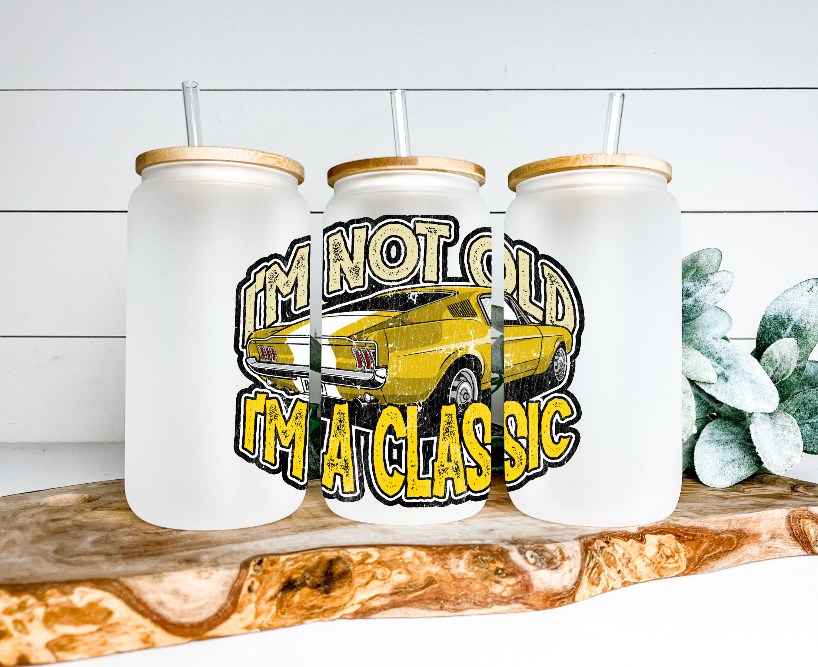 I'm Not Old I'm A Classic (Yellow) Frosted Glass Can