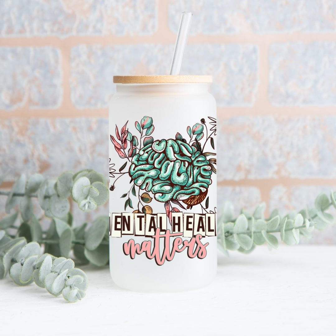 Mental Health Matters Frosted Glass Can