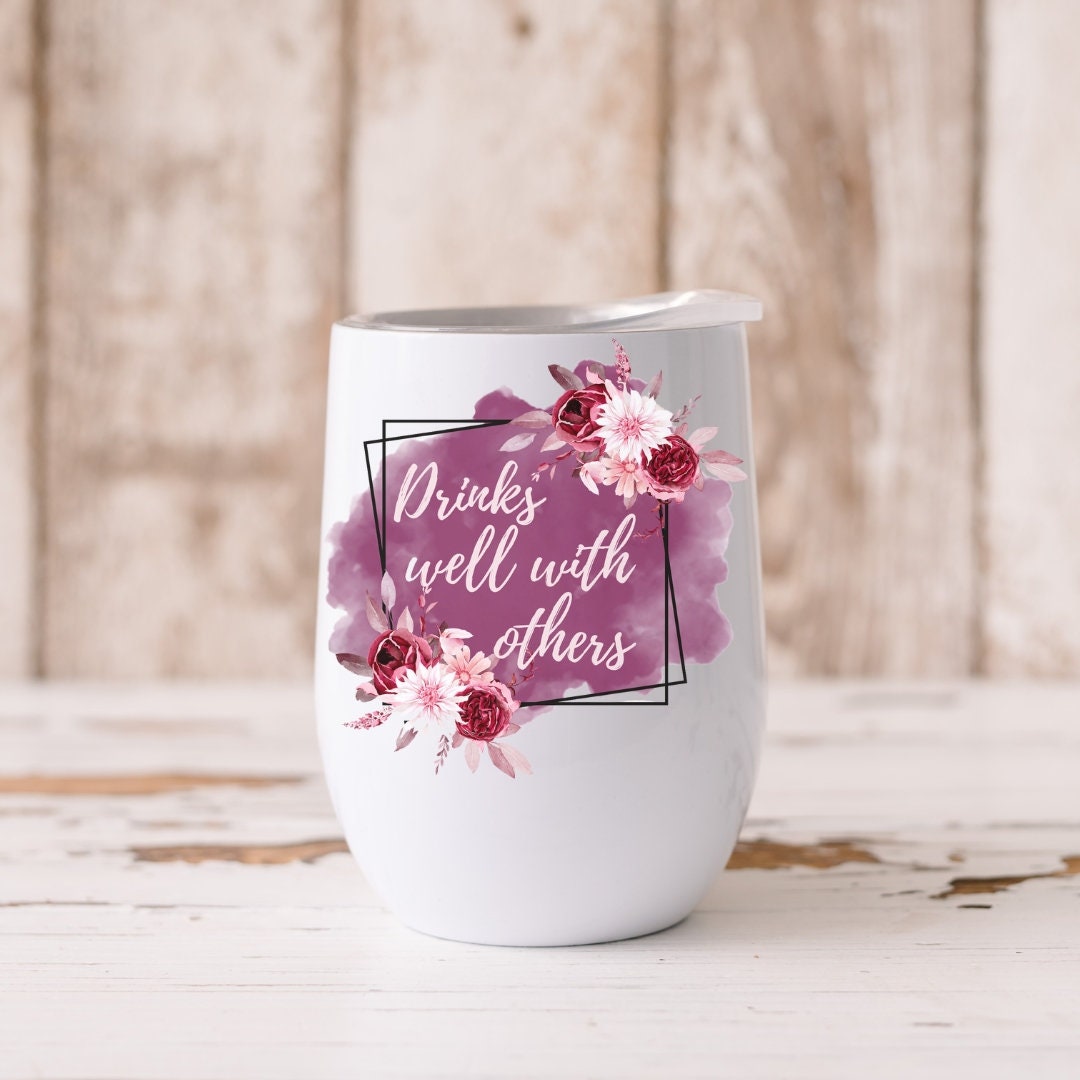 Drinks Well With Others Wine Tumbler