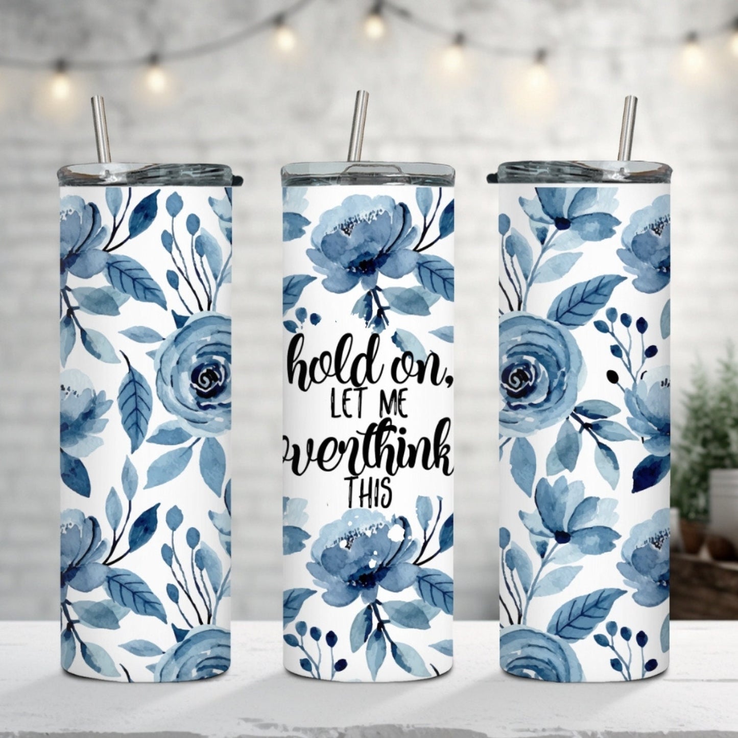 Hold On Let Me Overthink This Tumbler