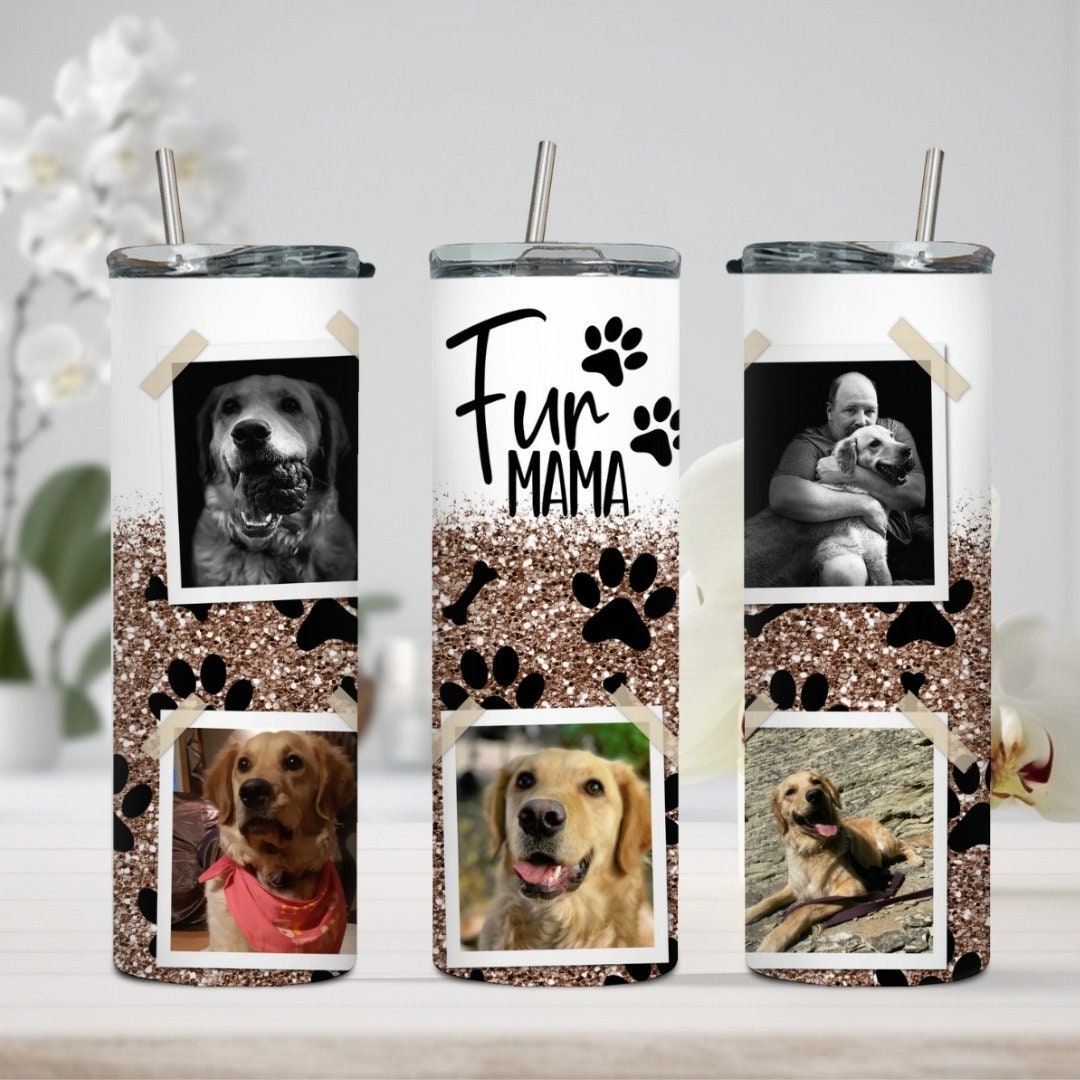 Custom Fur Mama Photo Tumbler