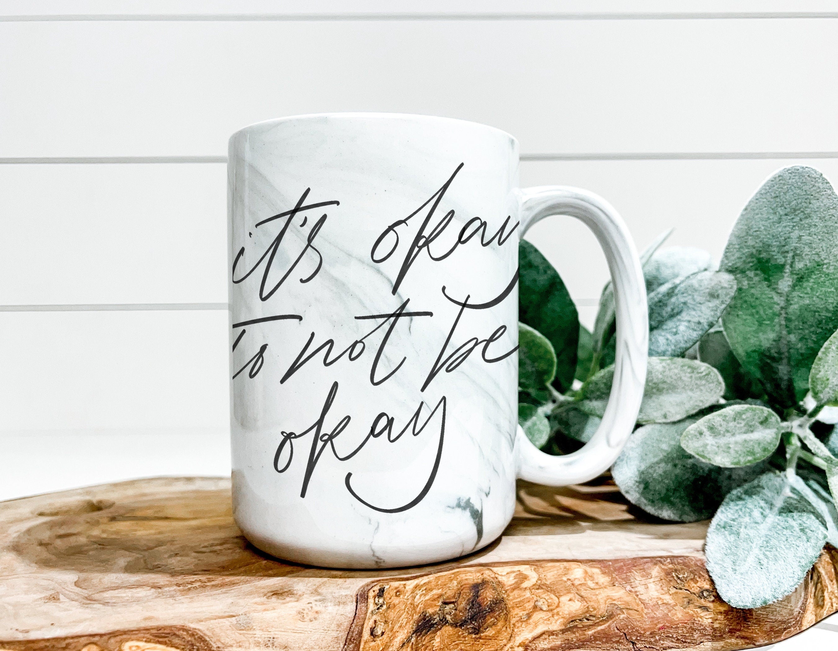 It's Okay To Not Be Okay Marble Mug
