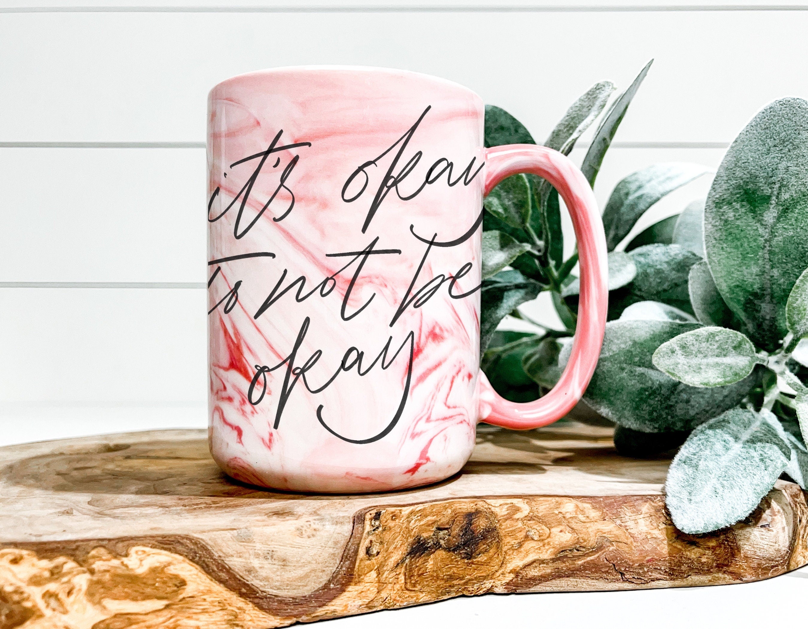 It's Okay To Not Be Okay Marble Mug