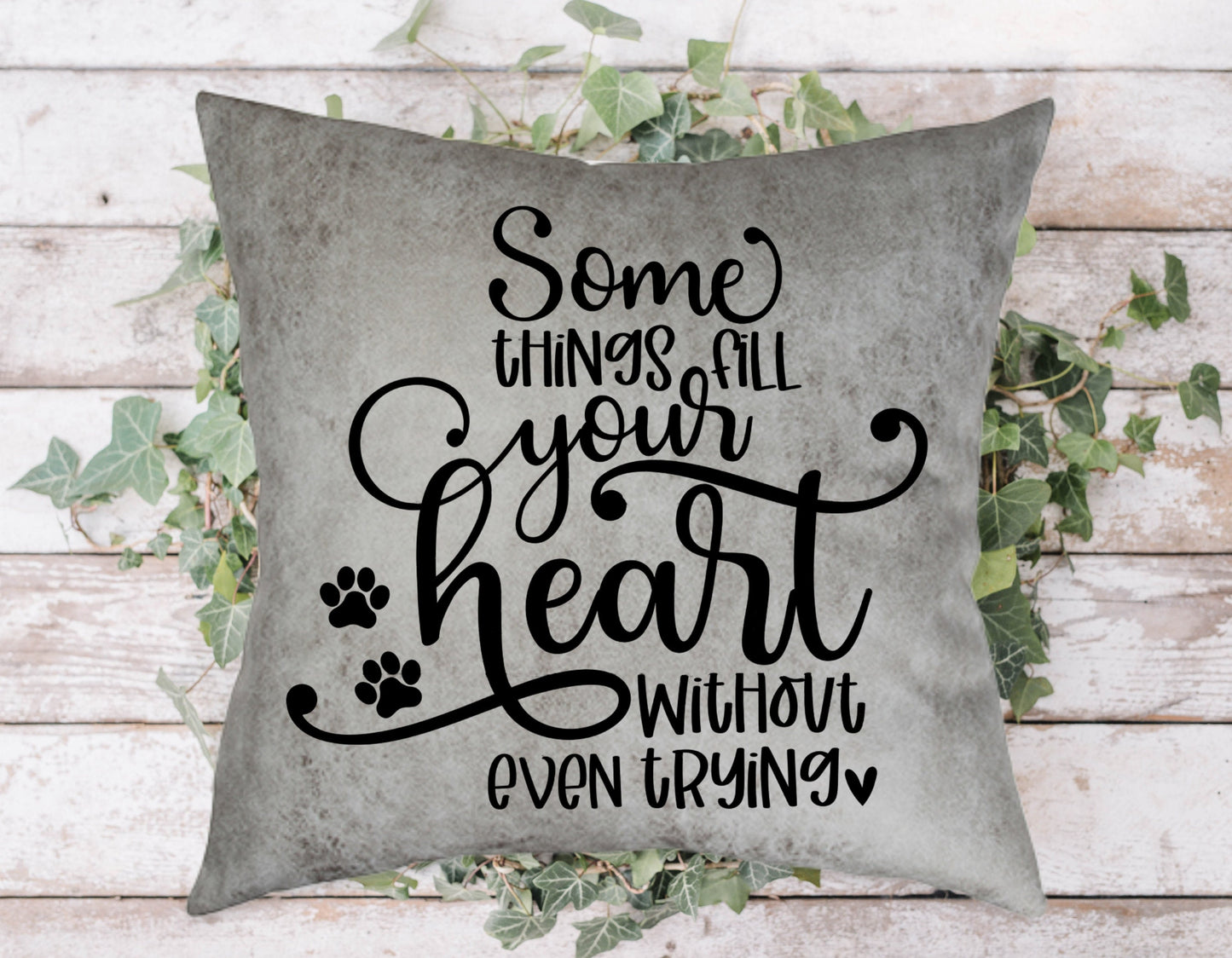 Some Things Fill Your Heart Without Even Trying Pillow Cover